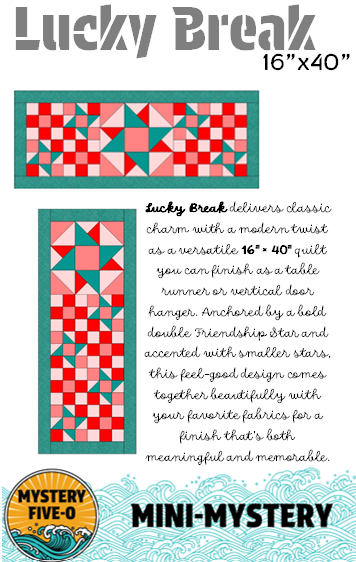 Mystery-Five-0 Mini Mystery #2: Lucky Break Pattern